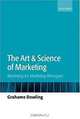 The Art & Science of Marketing: Marketing for Marketing Managers, Grahame Dowling 