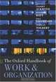 The Oxford Handbook of Work and Organization (Oxford Handbooks in Business and Management S.), 