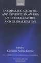 Inequality, Growth, and Poverty in an Era of Liberalization and Globalization (W I D E R STUDIES IN DEVELOPMENT ECONOMICS), Giovanni Andrea Cornia 