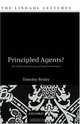 Principled Agents?: The Political Economy of Good Government (Lindahl Lectures on Monetary and Fiscal Policy), Timothy Besley 