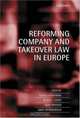 Reforming Company And Takeover Law In Europe, 