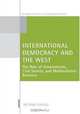 International Democracy and the West: The Role of Governments, Civil Society, and Multinational Business (Oxford Studies in Democratization), Richard Youngs 