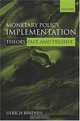 Monetary Policy Implementation: Theory, Past, and Present, Ulrich Bindseil 