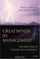 Great Minds in Management: The Process of Theory Development, 