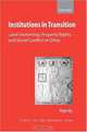 Institutions in Transition: Land Ownership, Property Rights and Social Conflict in China (Studies on Contemporary China), Peter Ho 