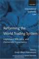 Reforming The World Trading System: Legitimacy, Efficiency, And Democratic Governance (International Economic Law), 