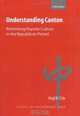 Understanding Canton: Rethinking Popular Culture in the Republican Period (Studies on Contemporary China), Virgil Ho 