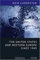 The United States and Western Europe since 1945: From "Empire" by Invitation to Transatlantic Drift, Geir Lundestad 