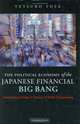 The Political Economy of the Japanese Financial Big Bang: Institutional Change in Finance and Public Policymaking, Tetsuro Toya 