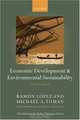Economic Development and Environmental Sustainability: New Policy Options (Initiative for Policy Dialogue Series C), 
