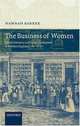 The Business of Women: Female Enterprise and Urban Development in Northern England 1760-1830, Hannah Barker 