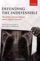 Defending the Indefensible: The Global Asbestos Industry and its Fight for Survival, Jock McCulloch, Geoffrey Tweedale 