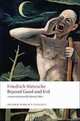 Beyond Good and Evil: Prelude to a Philosophy of the Future (Oxford World