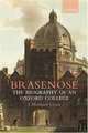 Brasenose: The Biography of an Oxford College, J. Mordaunt Crook 