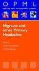 Migraine and other Primary Headaches (Oxford Pain Management Library Series), 