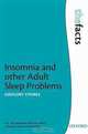 Insomnia and Other Adult Sleep Problems (The Facts), Gregory Stores 