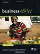 Business Ethics: Managing Corporate Citizenship and Sustainability in the Age of Globalization, Andrew Crane, Dirk Matten 