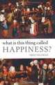 What Is This Thing Called Happiness?, Fred Feldman 