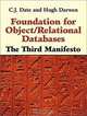 Foundation for Object / Relational Databases: The Third Manifesto, C. J. Date, Hugh Darwen 