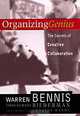 Organizing Genius: The Secrets of Creative Collaboration, Warren G. Bennis, Patricia Ward Biederman 