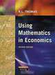 Using Mathematics in Economics, R. L. Thomas 