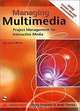 Managing Multimedia: Project Management for Interactive Media, Second Edition, Elaine England, Andy Finney 