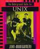 Underground Guide to UNIX: Slightly Askew Advice from a UNIX Guru, John Montgomery 