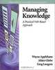 Managing Knowledge : A Practical Web-Based Approach (Addison-Wesley Information Technology Series), Wayne Applehans, Alden Globe, Greg Laugero 