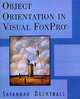 Object Orientation in Visual FoxPro, Savannah Brentnall 