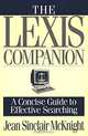 The Lexis Companion : A Concise Guide to Effective Searching, Jean Sinclair Mcknight 