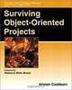Surviving Object-Oriented Projects (Agile Software Development Series), Alistair Cockburn 