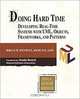 Doing Hard Time: Developing Real-Time Systems with UML, Objects, Frameworks and Patterns, Bruce Powel Douglass 