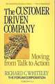 The Customer Driven Company: Moving from Talk to Action, Richard C. Whiteley 