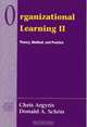 Organizational Learning II: Theory, Method, and Practice, Chris Argyris, David A. Schon 