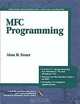 MFC Programming (Addison-Wesley Advanced Windows Series), Alan R. Feuer 