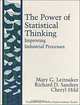 The Power of Statistical Thinking: Improving Industrial Processes (Engineering Process Improvement Series), Mary G. Leitnaker, Richard D. Sanders, Cheryl Hild 