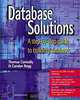 Database Solutions: A Step-by-Step Guide to Building Databases, Thomas Connolly, Carolyn Begg 