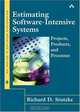 Estimating Software-Intensive Systems : Projects, Products, and Processes (SEI Series in Software Engineering), Richard D. Stutzke 
