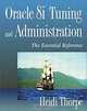 Oracle8i Tuning and Administration: The Essential Reference, Heidi Thorpe 