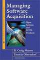 Managing Software Acquisition: Open Systems and COTS Products, B. Craig Meyers, Patricia Oberndorf 