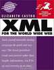XML for the World Wide Web: Visual QuickStart Guide, Elizabeth Castro 