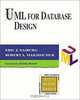 UML for Database Design (Addison-Wesley Object Technology Series), Eric J. Naiburg, Robert A. Maksimchuk 