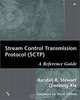 Stream Control Transmission Protocol (SCTP): A Reference Guide, Randall R. Stewart, Qiaobing Xie 
