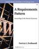 A Requirements Pattern: Succeeding in the Internet Economy, Patricia L. Ferdinandi 