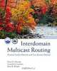 Interdomain Multicast Routing: Practical Juniper Networks and Cisco Systems Solutions, Brian M. Edwards, Leonard A. Giuliano, Brian R. Wright 