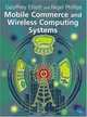 Mobile Commerce and Wireless Computing Systems, Geoffrey Elliott 