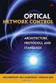Optical Network Control: Architecture, Protocols, and Standards, Greg Bernstein, Bala Rajagopalan, Debanjan Saha 