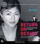 Return on Design: Smarter Web Design That Works, Ani Phyo 