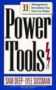 Power Tools: 33 Management Inventions You Can Use Today, Samuel D. Deep, Lyle Sussman, Sam Deep 