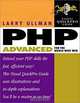 PHP Advanced for the World Wide Web Visual QuickPro Guide, Larry Ullman 